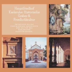 Collage mit vier Ansichten des Karlsruher Hauptfriedhofs, die historische Gräber, Parklandschaft und architektonische Highlights zeigen.