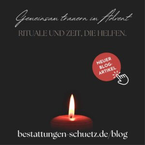 Eine brennende rote Kerze vor schwarzem Hintergrund mit dem Schriftzug „Gemeinsam trauern im Advent“ und Hinweisen auf einen neuen Blogartikel von bestattungen-schuetz.de.