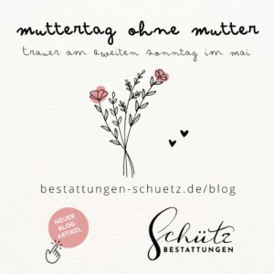 Ein stilistisch gezeichneter Blumenstrauß in Schwarz auf cremefarbenem Hintergrund, mit roten Farbtupfern als Blüten und zwei schwarzen Herzen. Der Schriftzug "Muttertag ohne Mutter. Trauer am zweiten Sonntag im Mai" ist ebenfalls zu sehen.