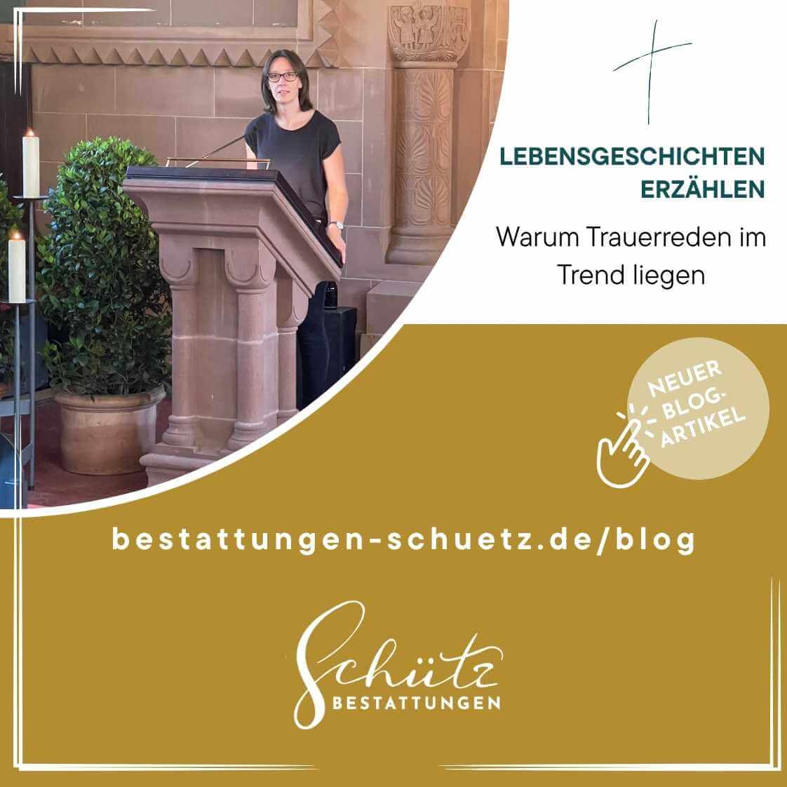 Trauerrednerin Silvia Schütz vor einem Rednerpult in der Kleinen Kapelle Karlsruhe mit dem Text „Lebensgeschichten erzählen. Warum Trauerreden im Trend liegen“, Verweis auf neuen Blogartikel und Logo von Schütz Bestattungen auf goldfarbenem Hintergrund.