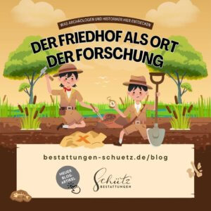 Zwei Forscherinnen graben archäologische Funde aus, umgeben von Bäumen, Erde, Himmel und Wolken; Text: „Der Friedhof als Ort der Forschung: Was Archäologen und Historiker hier entdecken“.